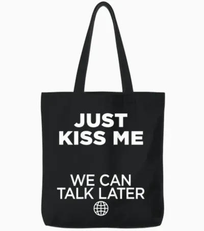 Just Kiss Me. We Can Talk Later Liebe Valentinstag Backprint Tote Bags - Black