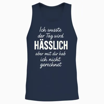 Ich Wusste Der Tag Wird Hässlich Spruch Lustig Geschenkidee Unisex Tank Top - Navy