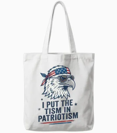 I Put the Tism in Patriotism Eagle Usa Flag 4th July Tote Bags - White