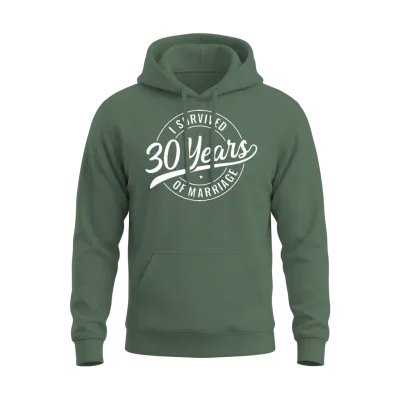 30 Years Marriage, Funny 30th Wedding Anniversary Unisex Hoodie - Military Green