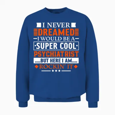 Psychiatrist Gift Funny Appreciation Gift for Psyc Unisex Sweatshirt - Royal
