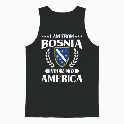 Bosnien Herzegowina && I Am from Bosnia Take Me to America Unisex Tank Top - Black
