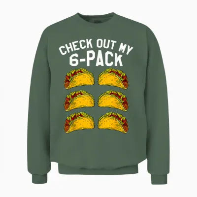 6 Pack Fitness Taco Funny Mexican Gym Top for Taco Lovers Unisex Sweatshirt - Military Green
