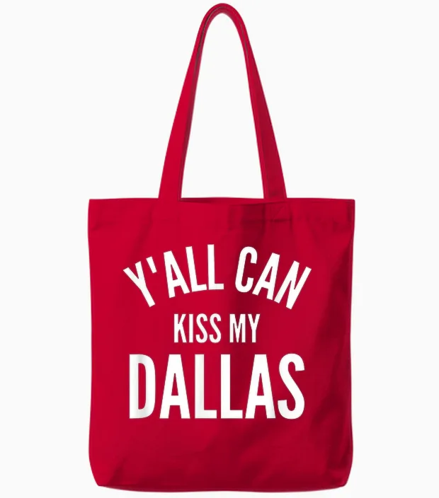 Y'all Can Kiss My Dallas Funny Texas City Pride Tote Bags in Red