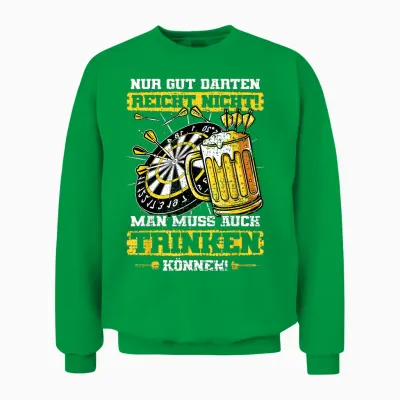 Dart "nur Gut Darten Reicht Nicht" Beer Drinking Retro Dart T-Shirt, Black Unisex Sweatshirt - Irish Green