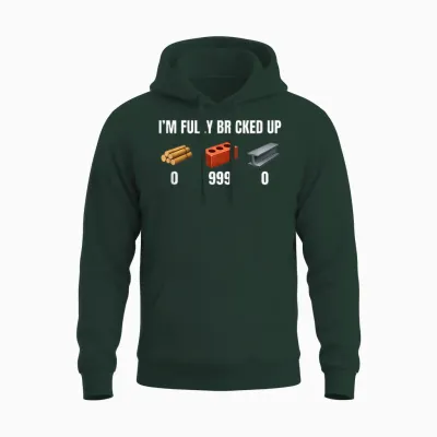 Ich Bin Voll Zugemauert Lustiges Gen Z-Meme Brainrot Slang Raunchy Unisex Hoodie - Forest