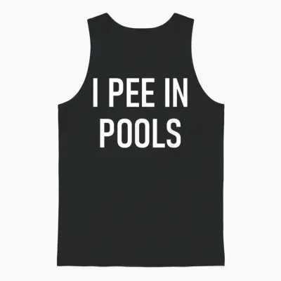 I Pee in Pools Funny Jokes Sarcastic Sayings Unisex Tank Top - Black