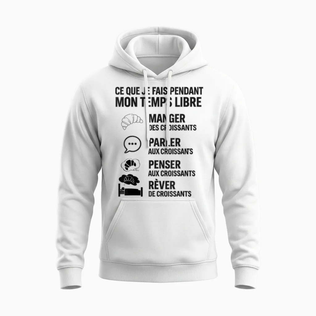 What I Do in My Free Time Croissant Humor Unisex Hoodie in White