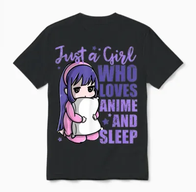 Just a Girl Who Loves Anime and Sleep Pajama Pj Unisex T-Shirt - Black