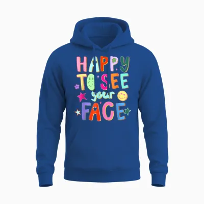 Happy to See Your Face Teacher Back to School Teachers Unisex Hoodie - Royal
