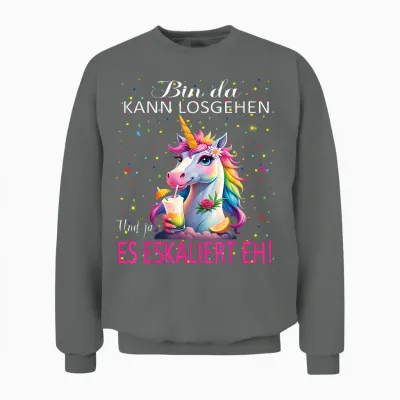Unicorn Bin Da Kann Losgehen Und Ja Es Eskaliert Eh Kostüm Unisex Sweatshirt - Graphite Heather