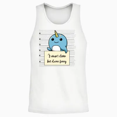 Narwhal Was Not Clever but Funny Unisex Tank Top - White