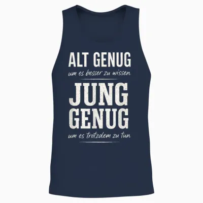 Alt Genug Um Es Besser Zu Wissen Spruch Lustig Geschenkidee Unisex Tank Top - Navy