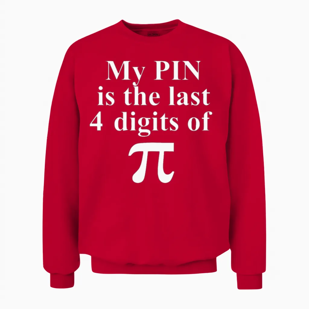 Funny Geek Joke About Pi - Memes & Humor Unisex Sweatshirt in Red