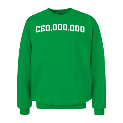 Funny Ceo Ceo,000,000 Unisex Sweatshirt - Irish Green