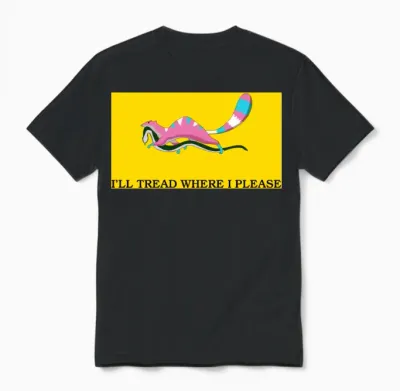 I'll Tread Where I Please Unisex T-Shirt - Black