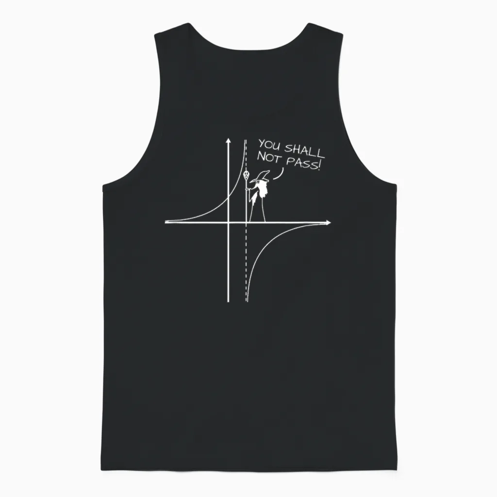 You Shall Not Pass Math Engineer Physics Funny Joke Gift T-Shirt, Black Unisex Tank Top in Black