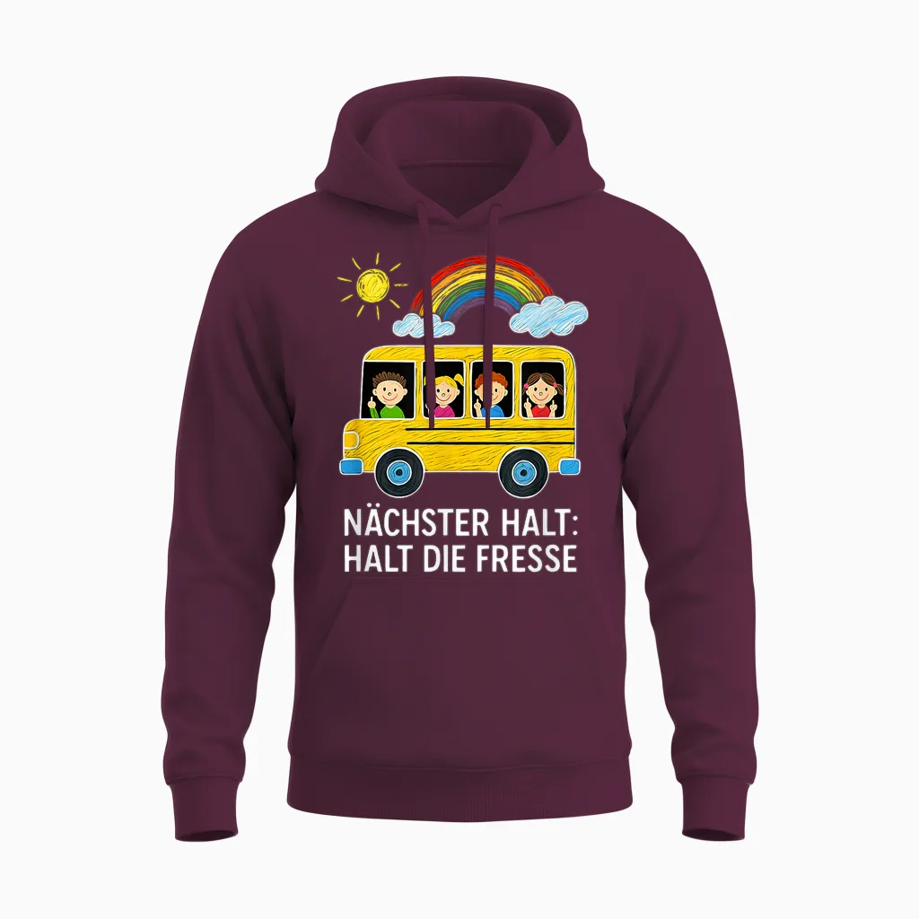 Nächster Halt Halt Die Fresse Unisex Hoodie in Maroon