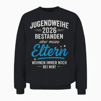 Jugendweihe 2026 Bestanden Aber Meine Eltern T-Shirt, Black, S Unisex Sweatshirt - Black