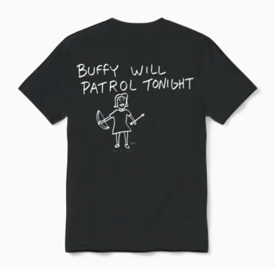 Buffy the Vampire Slayer Buffy Will Patrol Tonight Unisex T-Shirt - Black