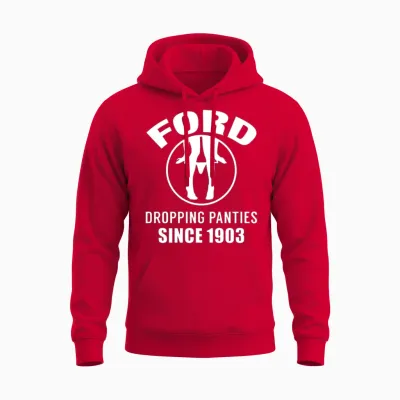 Ford - Dropping Panties Since 1903 Unisex Hoodie - Red