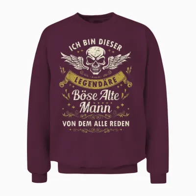 I Am This Legendary Bad Old Man T-Shirt, Black Unisex Sweatshirt - Maroon