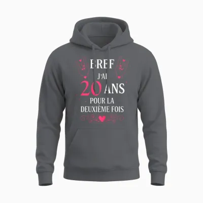Bref J'ai 20 Ans Pour La Deuxième Fois Anniversaire 40 Ans Unisex Hoodie - Charcoal