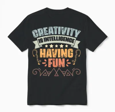 Retro Creativity Is Intelligence Having Fun Unisex T-Shirt - Black
