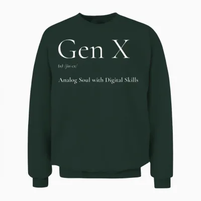 Genx Analog Soul with Digital Skills Unisex Sweatshirt - Forest