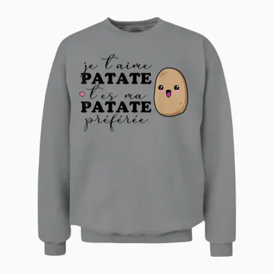Je T'aime Patate T'es Ma Potato Favorite T-Shirt, White Unisex Sweatshirt - Sport Grey