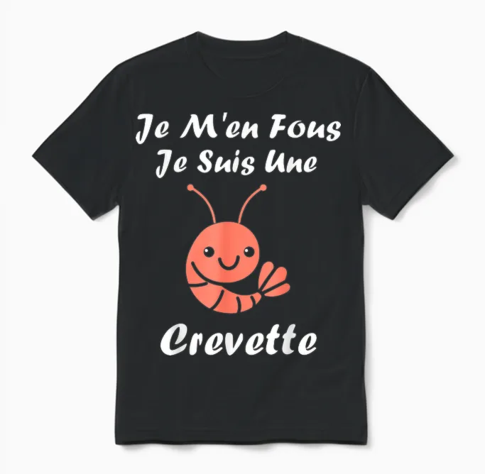 Crustacean Shrimp Humour Je Ne Ne Foe Je Suis Une Prawn T-Shirt, Black, S Unisex T-Shirt in Black
