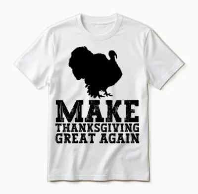 Funny Thanksgiving Quote Cool Thanksgiving Turkey Unisex T-Shirt - White