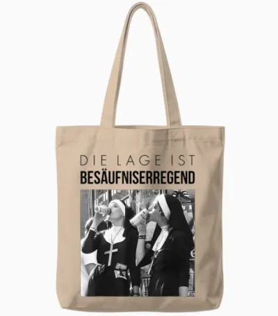 Fun T-Shirt with German Text "die Lage Ist Besäufniserregend". Nuns Drinking Beer, White Tote Bags - Natural