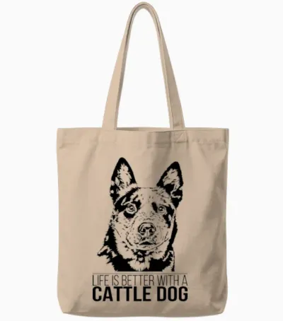 Cattle Dog Life Is Better Dog Saying Tote Bags - Natural