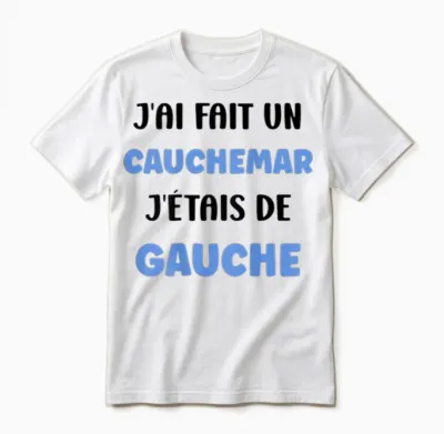 Humour France [back] J'ai Fait Un Caumar J'était De Gauche Unisex T-Shirt - White