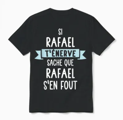 Gift Man Humour Name Personalized Rafael T-Shirt, Black, S Unisex T-Shirt - Black