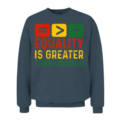 Equality Is Greater Than Division Unisex Sweatshirt - Dark Heather