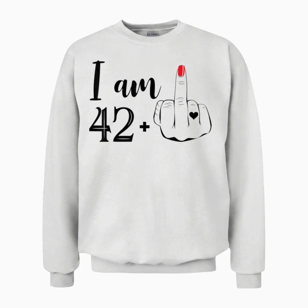 I Am 42 Plus 1 Finger of Honor Funny 43rd Birthday Woman Unisex Sweatshirt in White