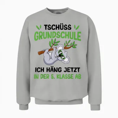 Schulkind Koala Tschüss Grundschule Häng in Der 5. Klasse Unisex Sweatshirt - Ash