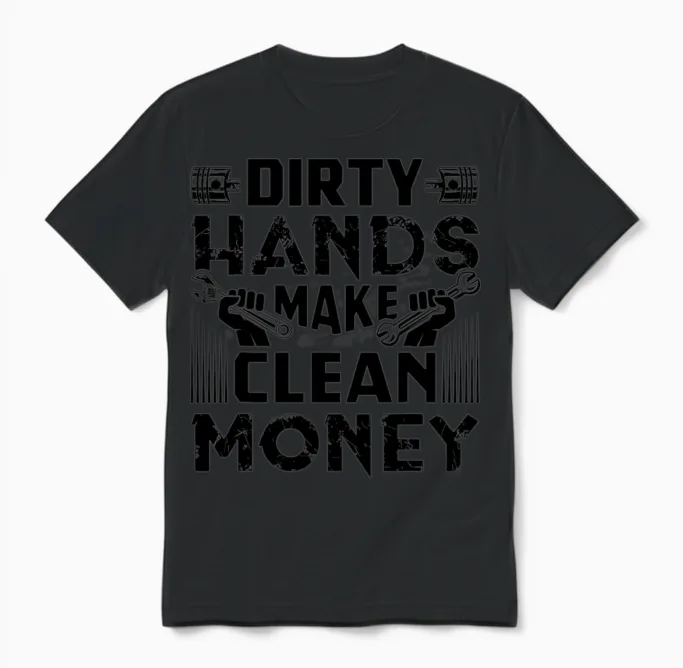 Dirty Hands Make Clean Money Funny Mechanic Unisex T-Shirt in Black