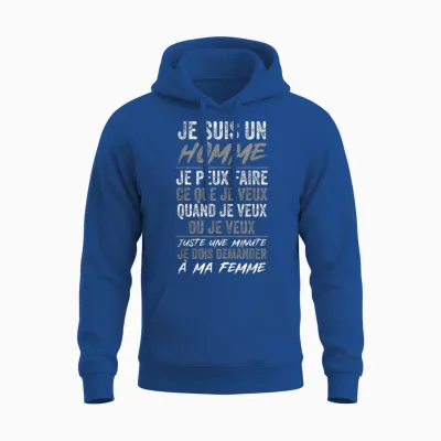 Humour Je Suis Un Homme Funny Sarcastic T-Shirt, Black, S Unisex Hoodie - Royal