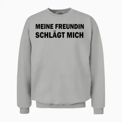 Meine Freundin Schlägt Mich Lustiges Unisex Sweatshirt - Ash