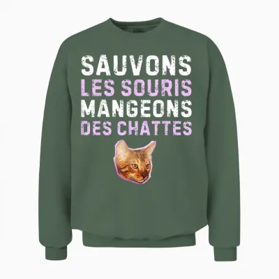Save the Mice Eat Pussies. Funny Gift Kinky Unisex Sweatshirt - Military Green