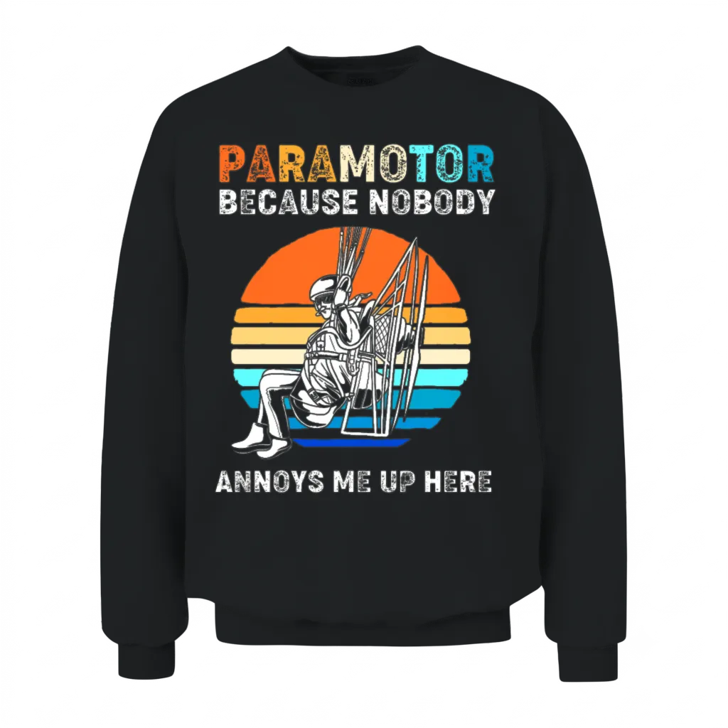 Nobody Annoys Me Up Here Retro Sunset Paramotoring Unisex Sweatshirt - Black