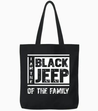 Jeep Lover I Am the Black Jeep of the Family Tote Bags - Black
