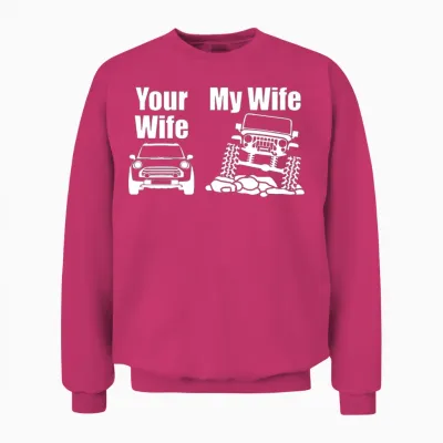 Jeep Driver My Wife Your Wife Gift for Men or Wome Unisex Sweatshirt - Heliconia