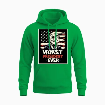 Worst President Ever Distorted and Funny Unisex Hoodie - Irish Green