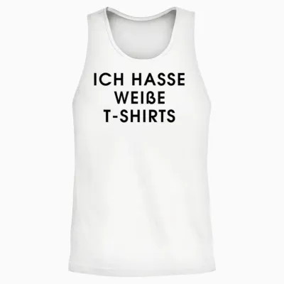 Ich Hasse Weiße T-Shirts Unisex Tank Top - White