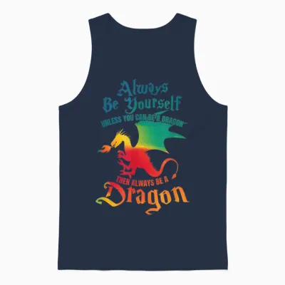 Always Be Yourself Unless You Can Be a Dragon Gift Short Sleeve Unisex Tank Top - Navy