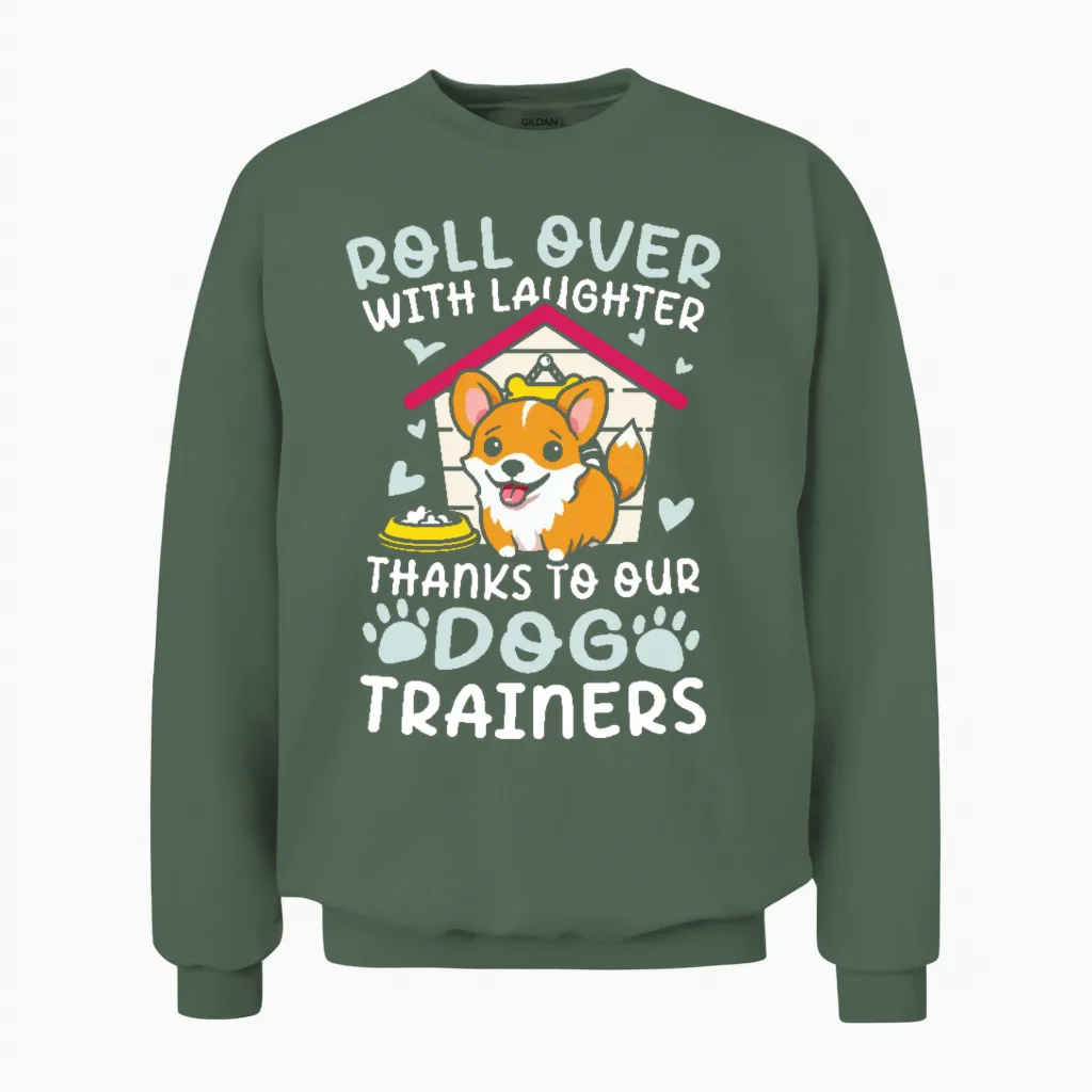 Thanks to Our Dog Trainers for a Dog Trainer Unisex Sweatshirt in Military Green